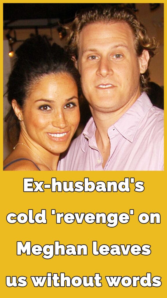 How Meghan Markles Ex Husband Got His Revenge On Her Currentnews