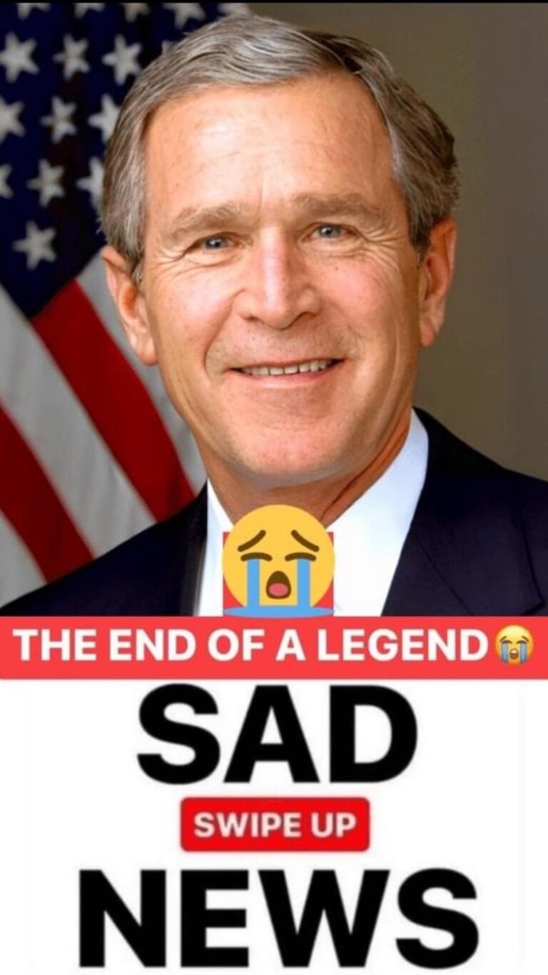 SAD NEWS – GEORGE W. BUSH