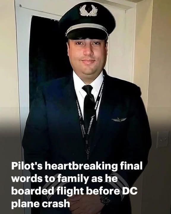 The Tragic Last Words Of American Eagle Pilot Jonathan Campos To His Family As He Boarded The Aircraft Prior To The DC Plane Accident